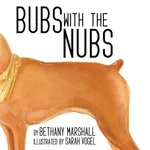 Bubs with the Nubs - Bethany Marshall
