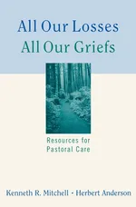 All Our Losses All Our Griefs - KENNETH R MITCHELL