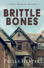 Brittle Bones - Paulla Hunter