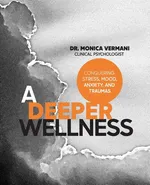 A Deeper Wellness - C. Psych. Dr. Monica Vermani