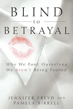 Blind to Betrayal - Jennifer Freyd