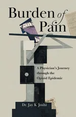 Burden of Pain - Jay K Joshi