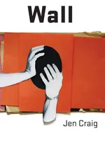 Wall - Jen Craig