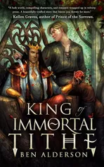 King of Immortal Tithe - Ben Alderson