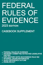 Federal Rules of Evidence; 2023 Edition (Casebook Supplement) - Legal Publishing Ltd. Michigan