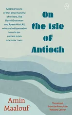On the Isle of Antioch - Amin Maalouf