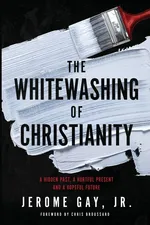 The Whitewashing of Christianity - Jerome Gay