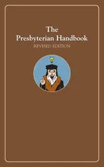 The Presbyterian Handbook, Revised Edition