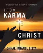 From Karma to Christ - Chhali Kharel Bista