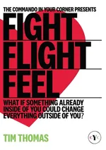 Fight, Flight, Feel - Tim Thomas