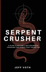 Serpent Crusher - Jeff Voth