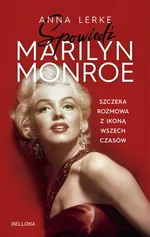 Spowiedź Marilyn Monroe - Anna Lerke