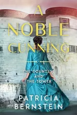 A Noble Cunning - Patricia Bernstein