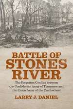 Battle of Stones River - Larry J. Daniel