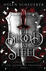 Blood & Steel - Helen Scheuerer