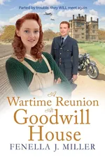 A Wartime Reunion at Goodwill House - Fenella  J. Miller