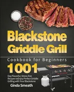 Blackstone Griddle Grill Cookbook for Beginners - Ginda Smeath