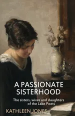 A Passionate Sisterhood - Kathleen Jones