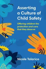 Asserting a Culture of Child Safety - Nicole Talarico