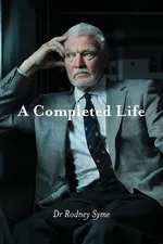 A Completed Life - Rodney Syme
