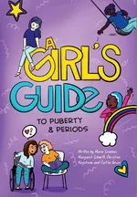 A Girl's Guide to Puberty & Periods - Marni Sommer