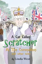 A Cat Called Scratcher - Linda West