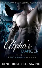 Alpha's Danger - Renee Rose