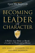 Becoming a Leader of Character - Anderson Dave