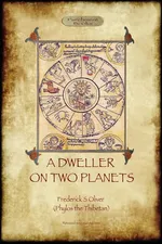 A Dweller on Two Planets - Frederick S. Oliver