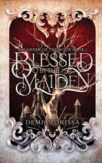 Blessed By The Maiden - Demi Clorissa