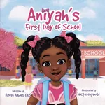 Aniyah's First Day of School - Raven Hawes