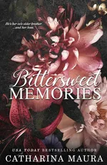 Bittersweet Memories - Catharina Maura