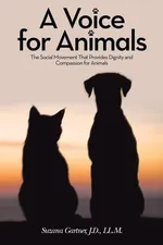 A Voice for Animals - J.D. LL.M. Suzana Gartner