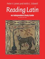 An Independent Study Guide to Reading Latin - Peter V. Jones