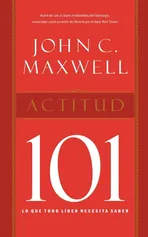 Actitud 101 - John Maxwell