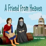 A Friend From Heaven - Sherry Fanous
