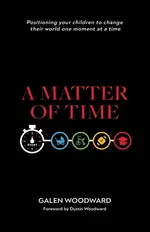 A Matter of Time - Galen Woodward