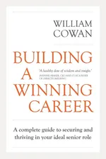 Building a Winning Career - William Cowan