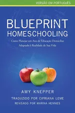 Blueprint Homeschooling - Amy Knepper