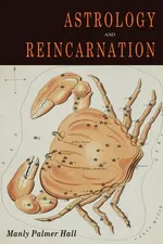 Astrology and Reincarnation - Manly P. Hall