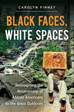 Black Faces, White Spaces - Carolyn Finney