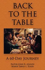 Back To The Table - John R. Adolph