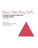 Basic Attending Skills - Allen  E Ivey