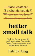 Better Small Talk - Patrick King