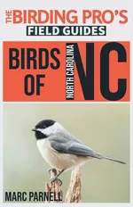 Birds of North Carolina (The Birding Pro's Field Guides) - Marc Parnell