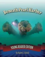 Beneath Pearl Harbor - Naomi S Blinick