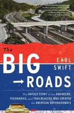 Big Roads, The - Earl Swift