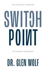 Switchpoint - Dr. Glen Wolf