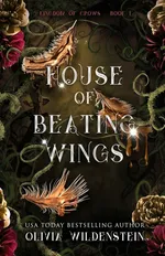 House of Beating Wings - Olivia Wildenstein