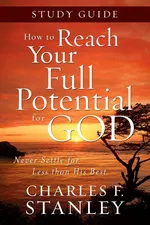 How to Reach Your Full Potential for God - Charles F. Stanley